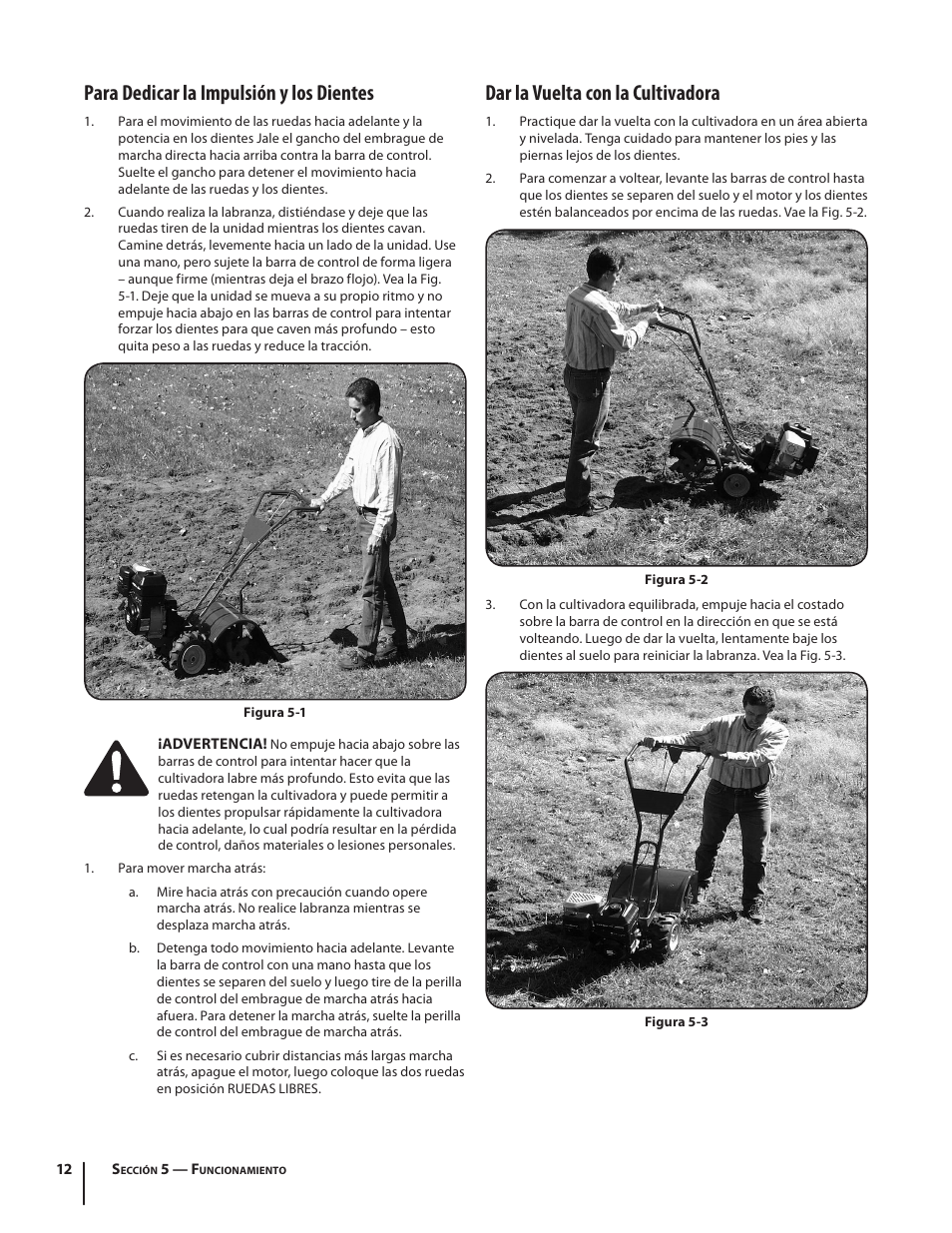 Para dedicar la impulsión y los dientes, Dar la vuelta con la cultivadora | Troy-Bilt 769-03618 User Manual | Page 36 / 48