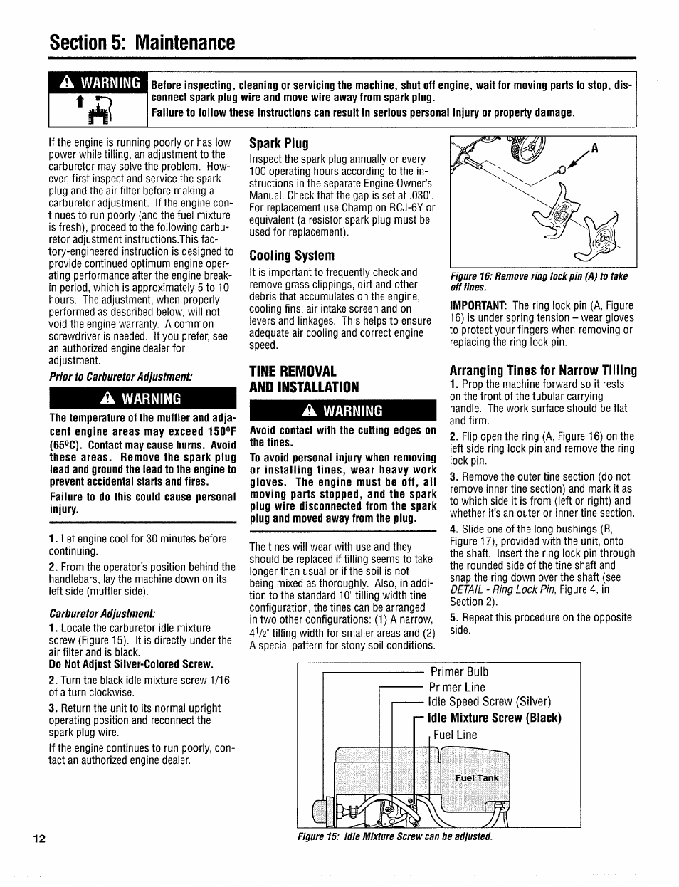 A warning, Spark plug, Cooling system | Tine removal and installation, Arranging tines for narrow tiiiing | Troy-Bilt 12097 User Manual | Page 12 / 20