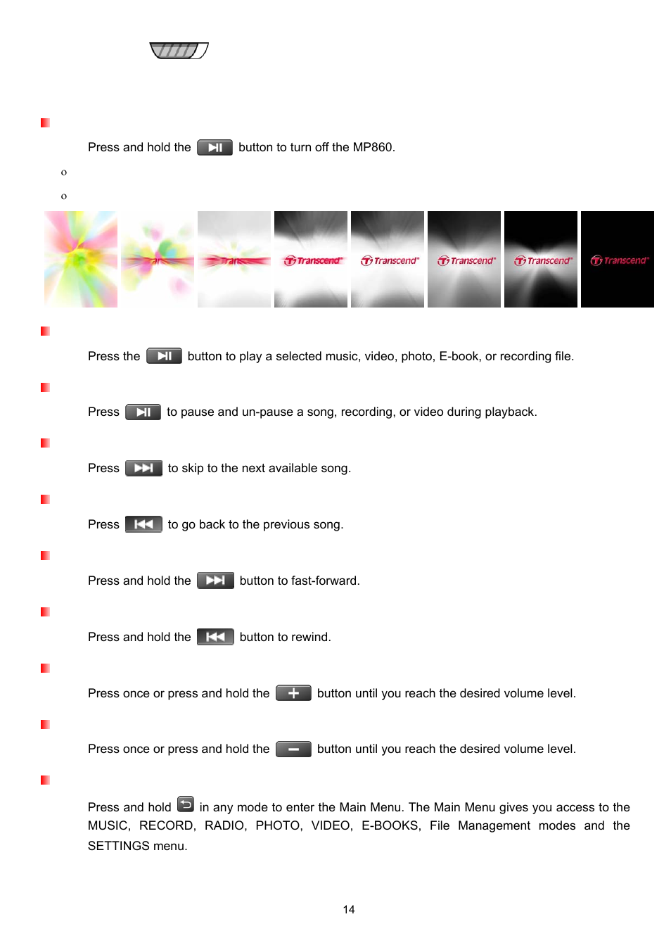 Power off, Play a song, Pause a song | Next track, Previous track, Fast forward, Fast rewind, Increase volume, Decrease volume, Main menu | Transcend Information Transcend MP860 User Manual | Page 14 / 79