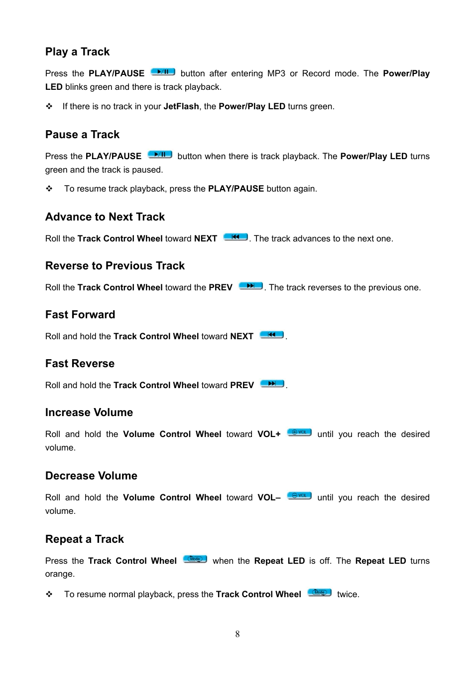 Play a track, Pause a track, Advance to next track | Reverse to previous track, Fast forward, Fast reverse, Increase volume, Decrease volume, Repeat a track | Transcend Information 128 User Manual | Page 11 / 28