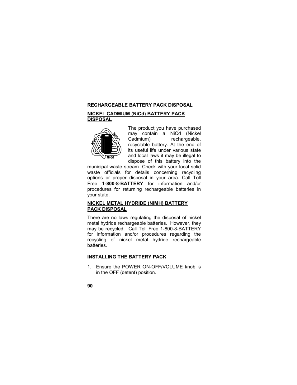Rechargeable battery pack disposal, Nickel cadmium (nicd) battery pack disposal, Nickel metal hydride (nimh) battery pack disposal | Installing the battery pack, Disposal, Battery pack disposal | Tyco LPE-200 User Manual | Page 90 / 102