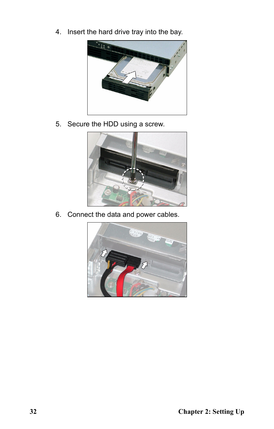 Insert the hard drive tray into the bay, Secure the hdd using a screw, Connect the data and power cables | Tyan Computer Transport GT24 B2881 User Manual | Page 40 / 82
