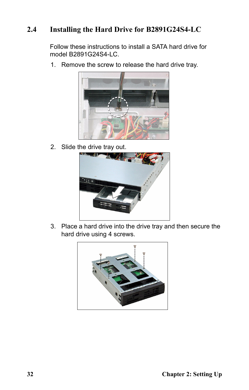 4 installing the hard drive for b2891g24s4-lc, Remove the screw to release the hard drive tray, Slide the drive tray out | Tyan Computer Transport GT24 B2891 User Manual | Page 40 / 82