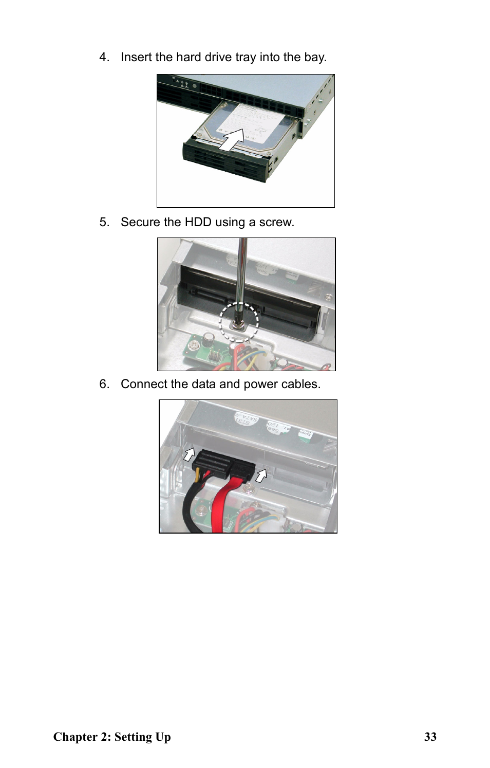 Insert the hard drive tray into the bay, Reinsert the hdd data and power cable, Secure the hdd using a screw | Tyan Computer Transport GT24 B2891 User Manual | Page 41 / 82