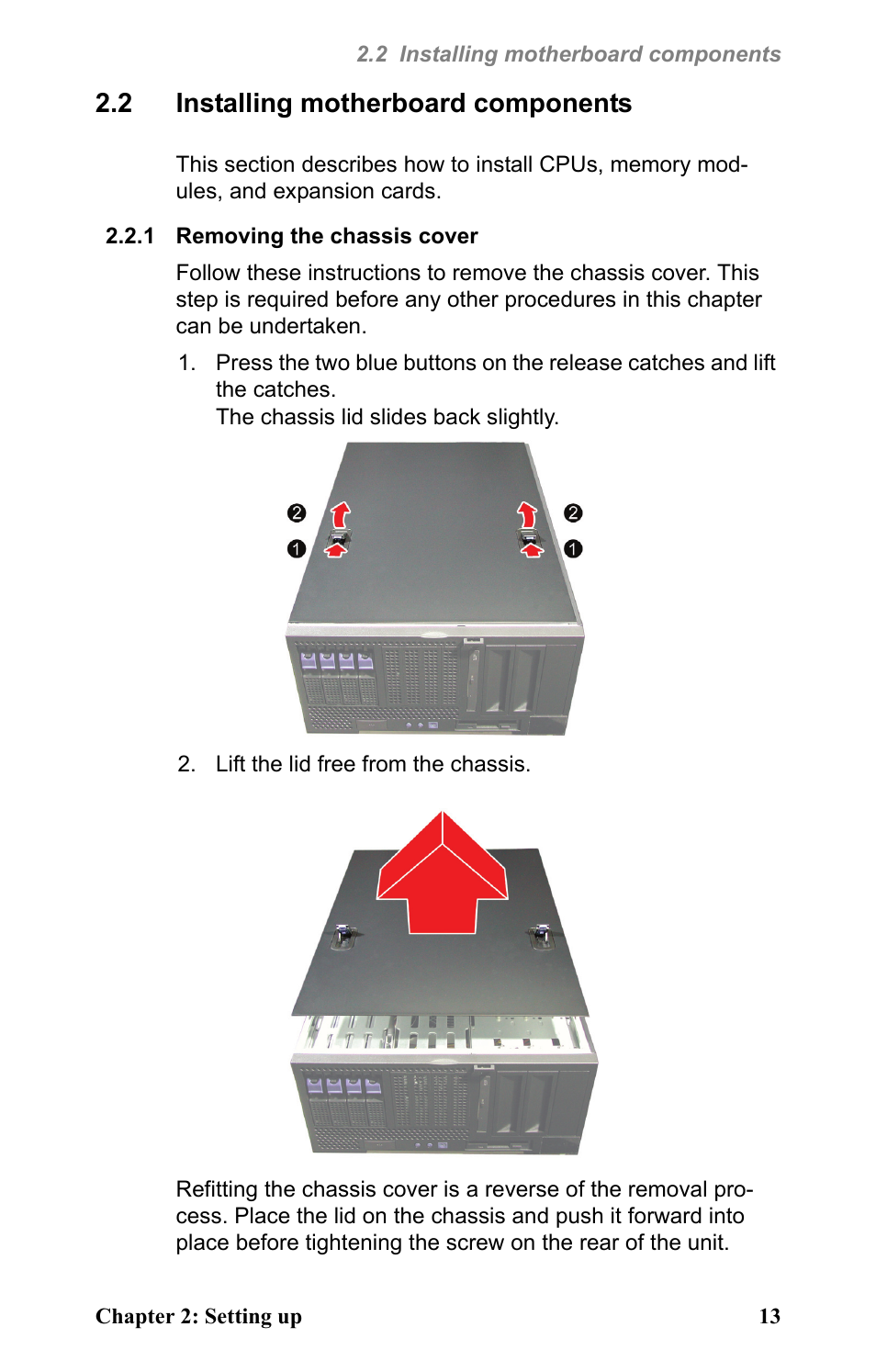 2 installing motherboard components, 1 removing the chassis cover, Lift the lid free from the chassis | Tyan Computer Barebone System B4881V50S4H User Manual | Page 21 / 56