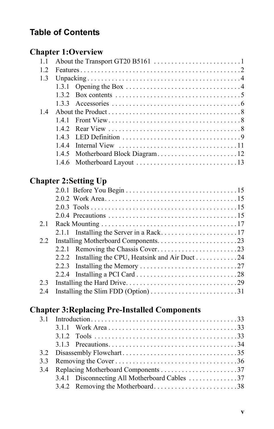 Table of contents chapter 1:overview, Chapter 2:setting up, Chapter 3:replacing pre-installed components | Tyan Computer Transport GT20 B5161 User Manual | Page 7 / 77