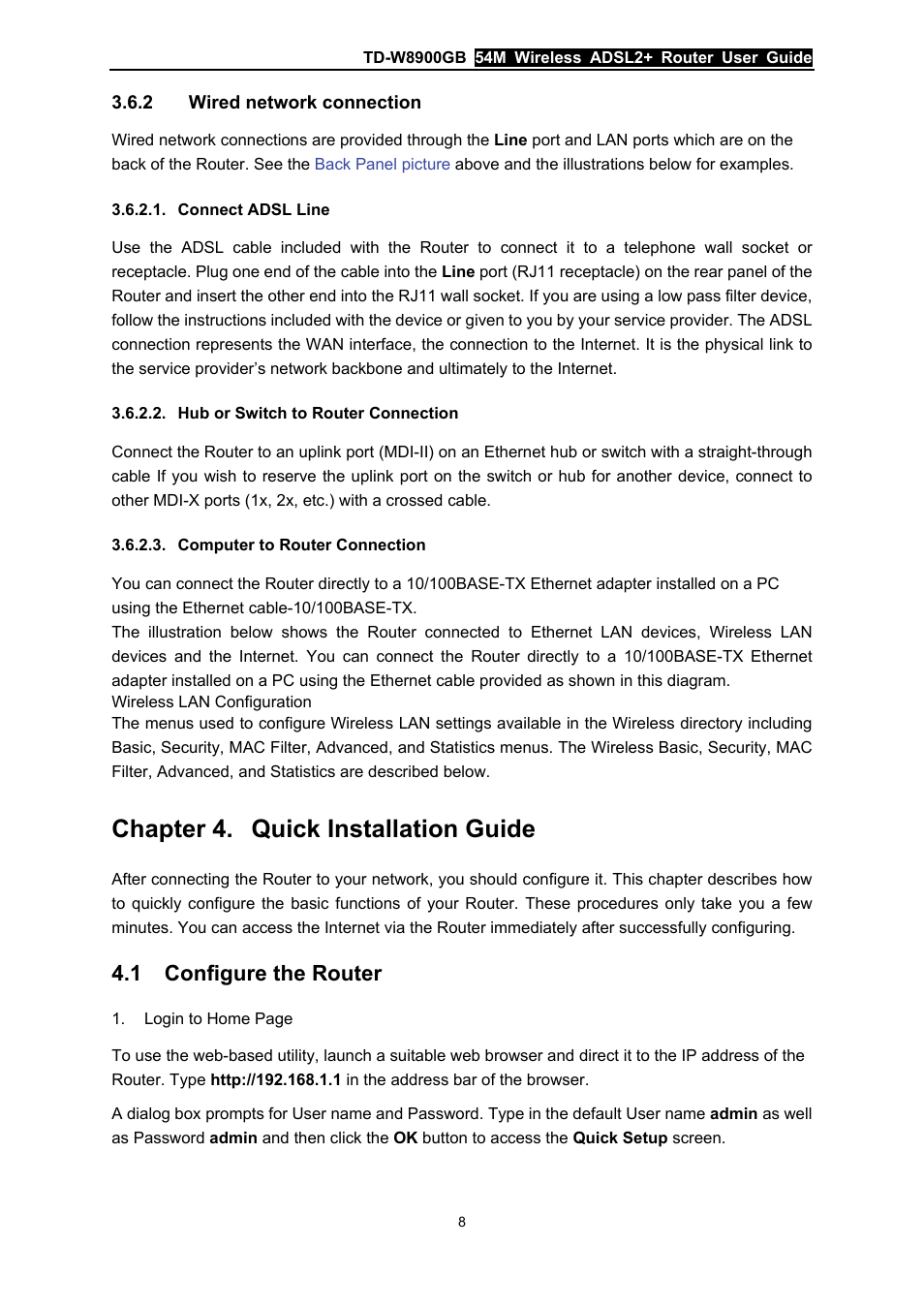 2 wired network connection, Connect adsl line, Hub or switch to router connection | Computer to router connection, Chapter 4. quick installation guide, 1 configure the router, Wired network connection, Chapter 4, Quick installation guide, Configure the router | TP-Link TD-W8900GB User Manual | Page 15 / 88