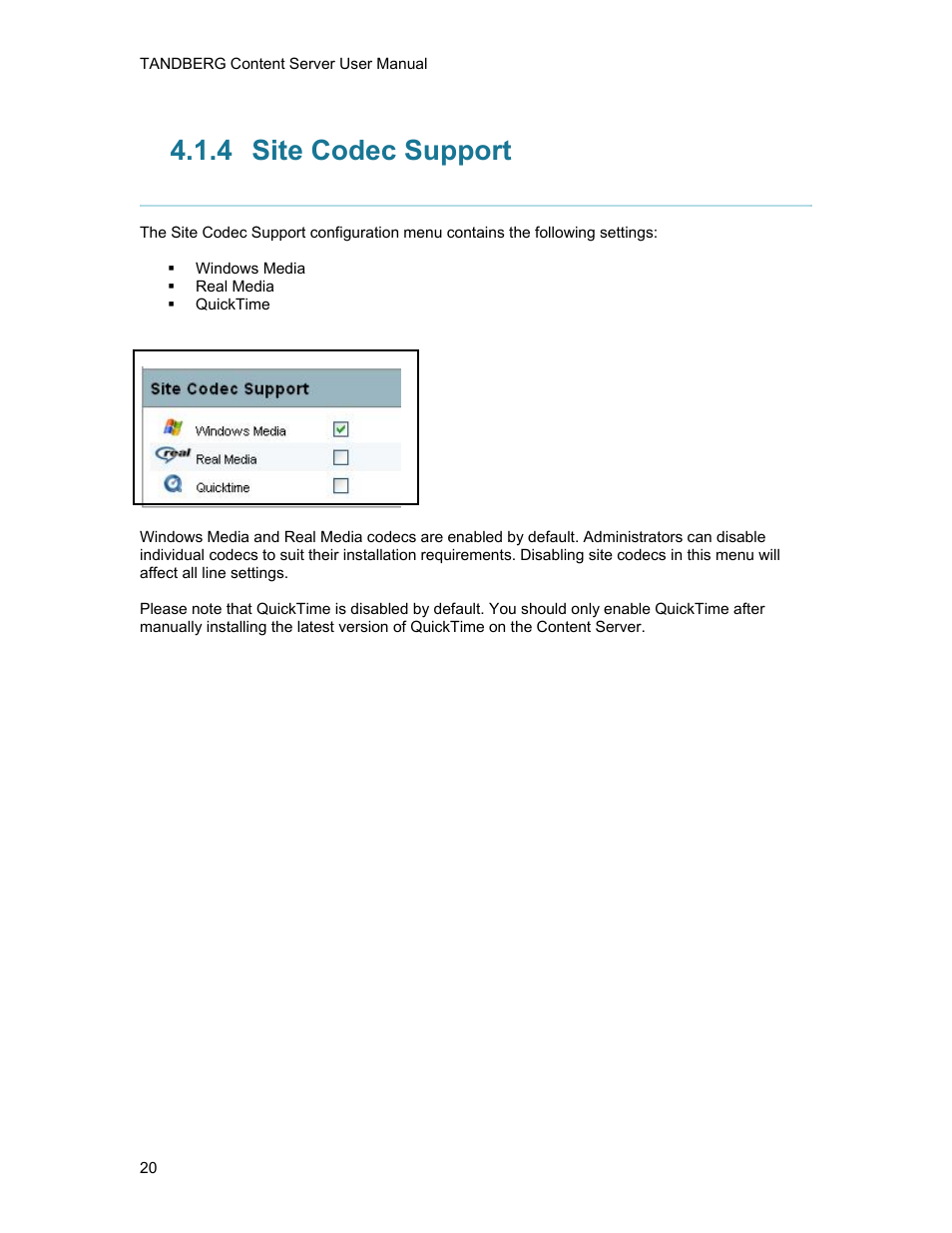 4 site codec support, Site codec support | TANDBERG D1389801 User Manual | Page 30 / 113