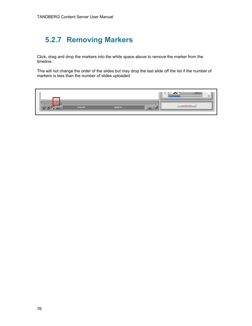 7 removing markers, Removing markers | TANDBERG D1389801 User Manual | Page 86 / 113