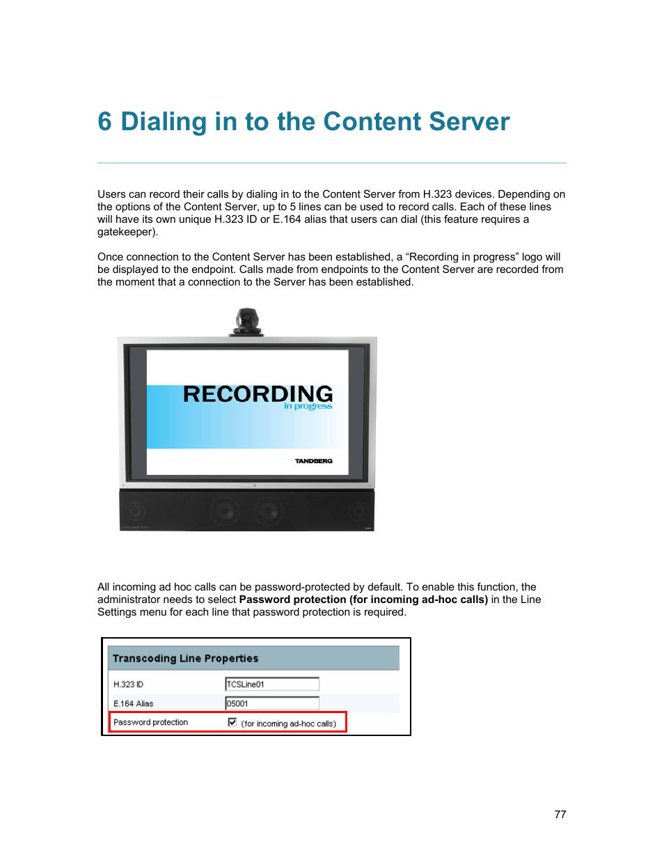 6 dialing in to the content server, Dialing in to the content server | TANDBERG D1389801 User Manual | Page 87 / 113