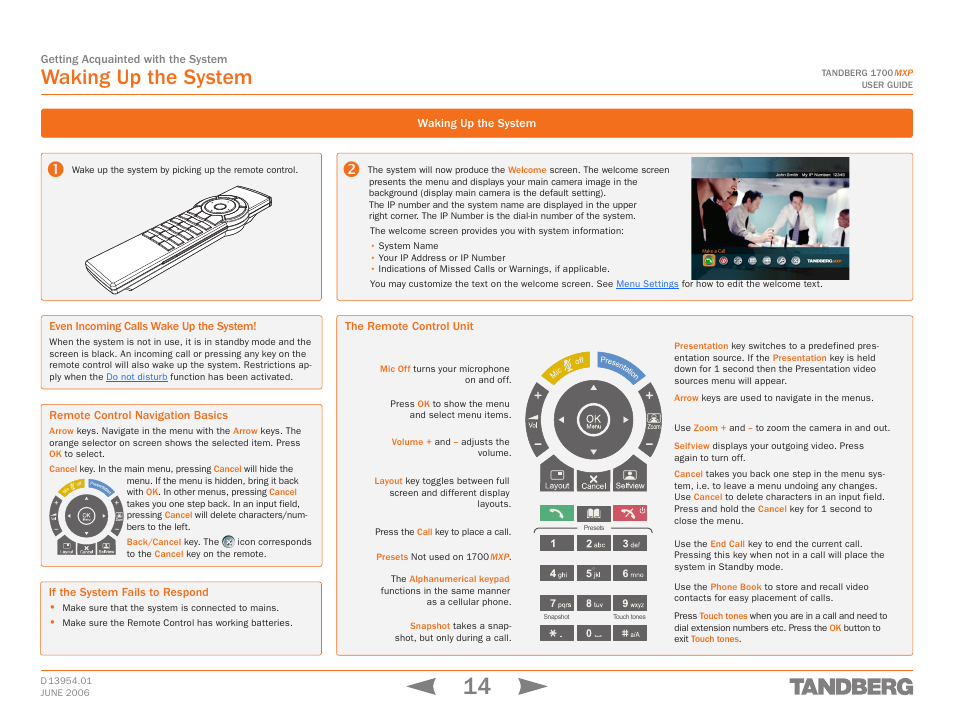 Waking up the system, Even incoming calls wake up the system, Remote control navigation basics | If the system fails to respond, The remote control unit | TANDBERG 1700 MXP User Manual | Page 14 / 142