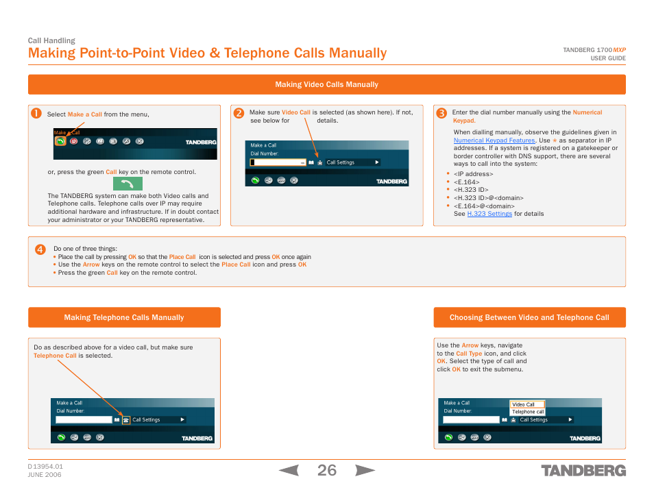 Making video calls manually, Making telephone calls manually, Choosing between video and telephone call | Dialling manually | TANDBERG 1700 MXP User Manual | Page 26 / 142