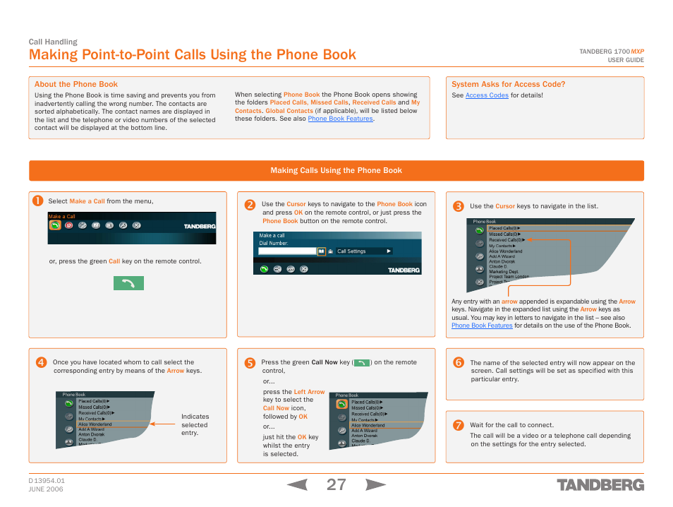Making point-to-point calls using the phone book, About the phone book, Making calls using the phone book | System asks for access code, Using the phone book | TANDBERG 1700 MXP User Manual | Page 27 / 142