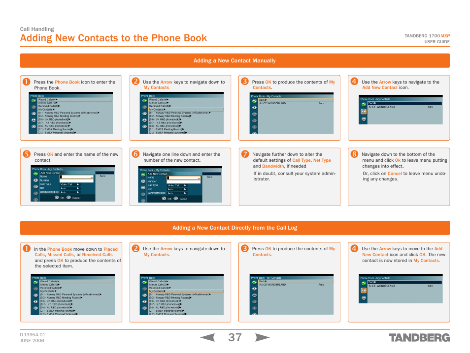 Adding new contacts to the phone book, Adding a new contact manually, Adding a new contact directly from the call log | TANDBERG 1700 MXP User Manual | Page 37 / 142