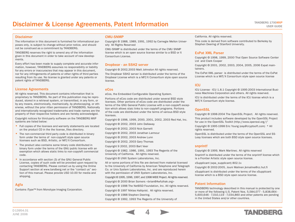 Disclaimer, License agreements, Agfa | Cmu-snmp, Dropbear - an ssh2 server, Ecos, Expat xml parser, Openssl, Snprintf, Patent information | TANDBERG 1700 MXP User Manual | Page 4 / 142