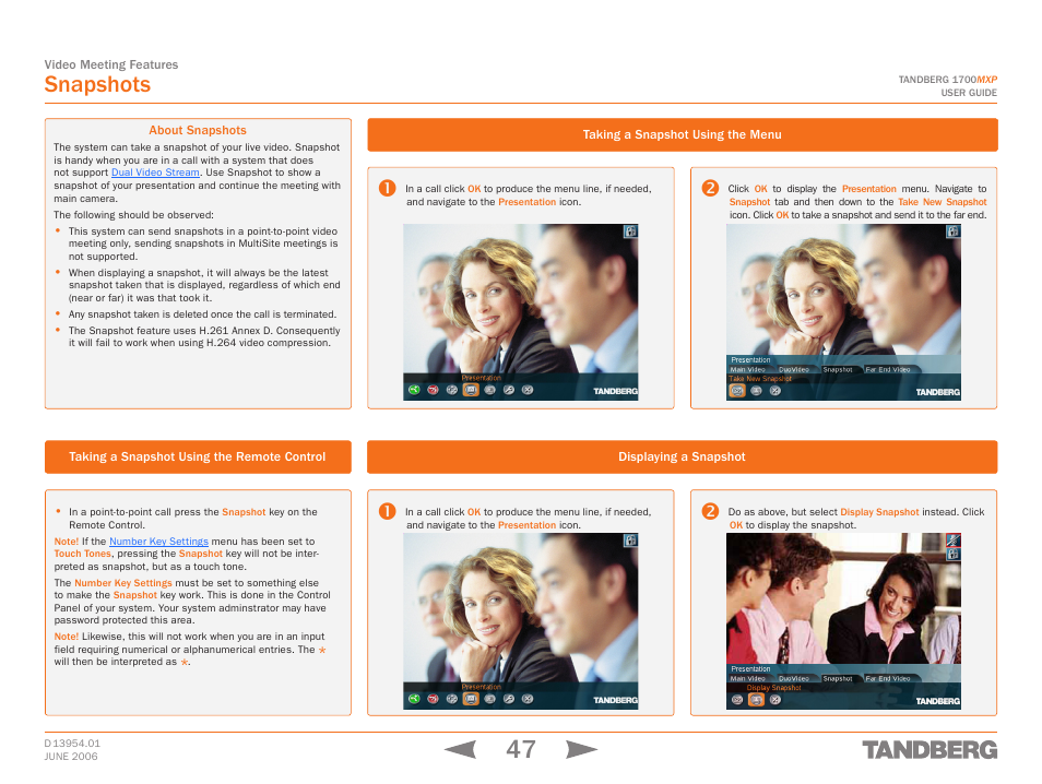 Snapshots, About snapshots, Taking a snapshot using the remote control | Taking a snapshot using the menu, Displaying a snapshot | TANDBERG 1700 MXP User Manual | Page 47 / 142