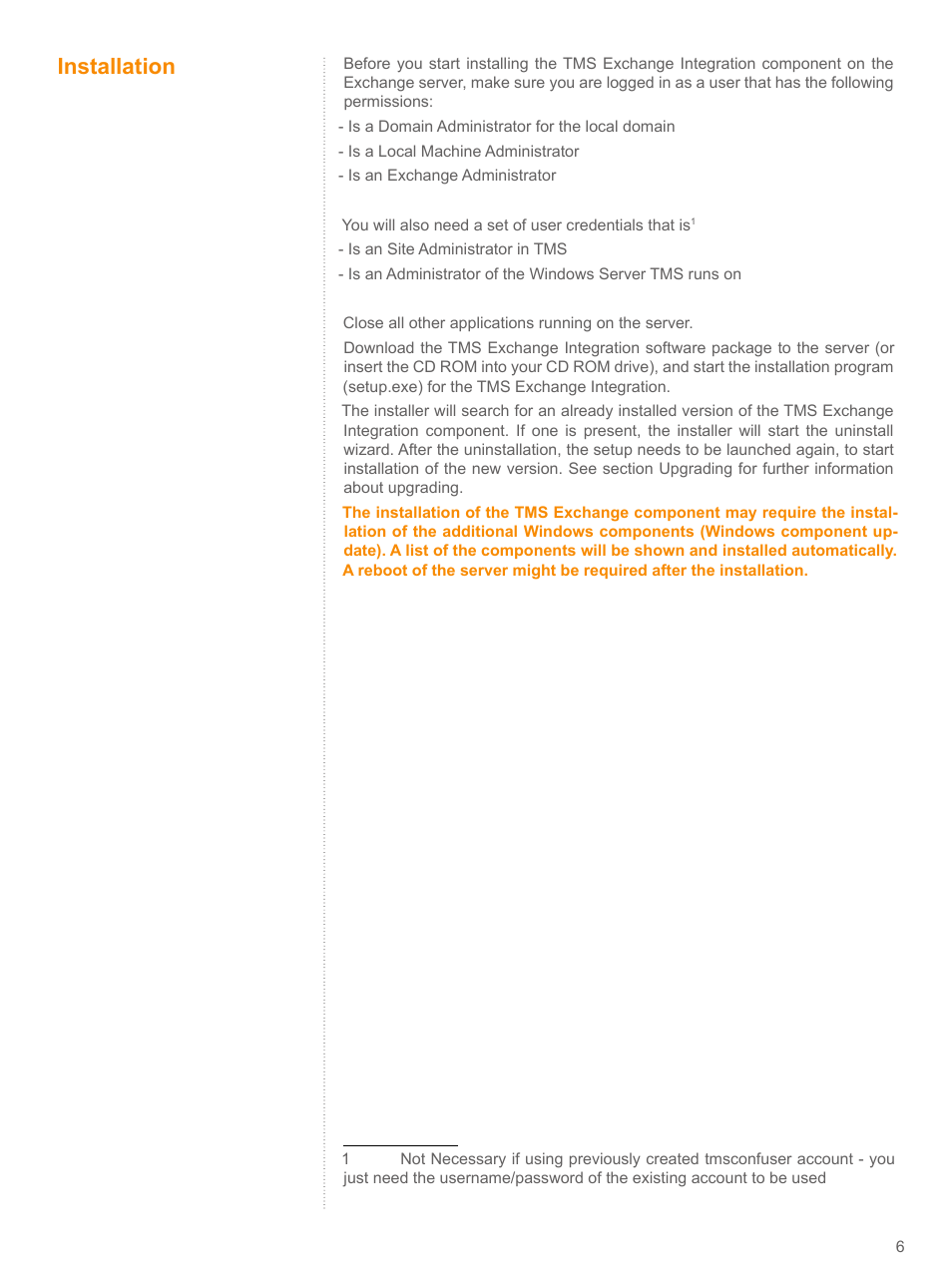 Installation | TANDBERG V 11.8 User Manual | Page 6 / 39