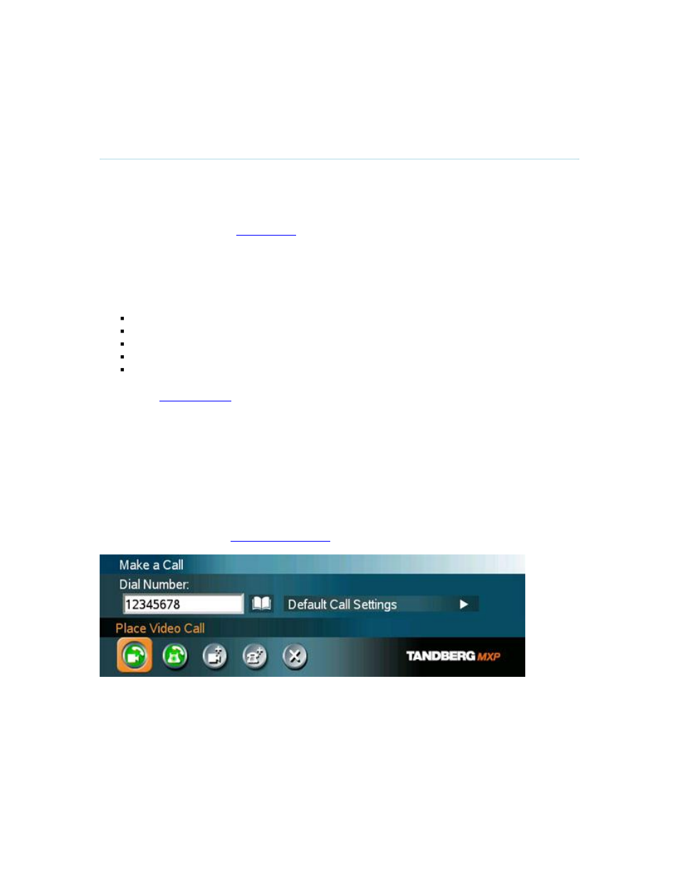 Place video call, 1 place video call, Place video | Calls | TANDBERG 7000 MXP User Manual | Page 45 / 268