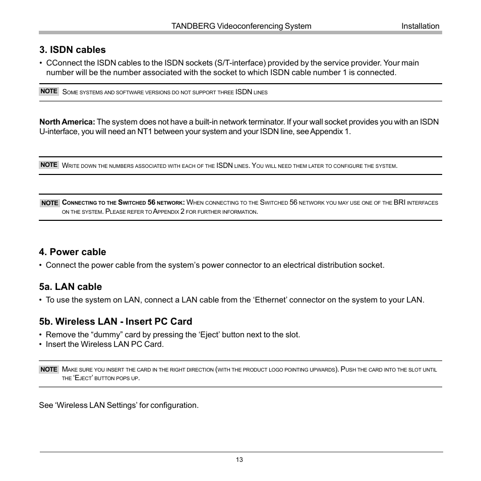 Isdn cables, Power cable, 5a. lan cable | 5b. wireless lan - insert pc card, Tandberg videoconferencing system, Installation, See ‘wireless lan settings’ for configuration | TANDBERG 990 User Manual | Page 13 / 111