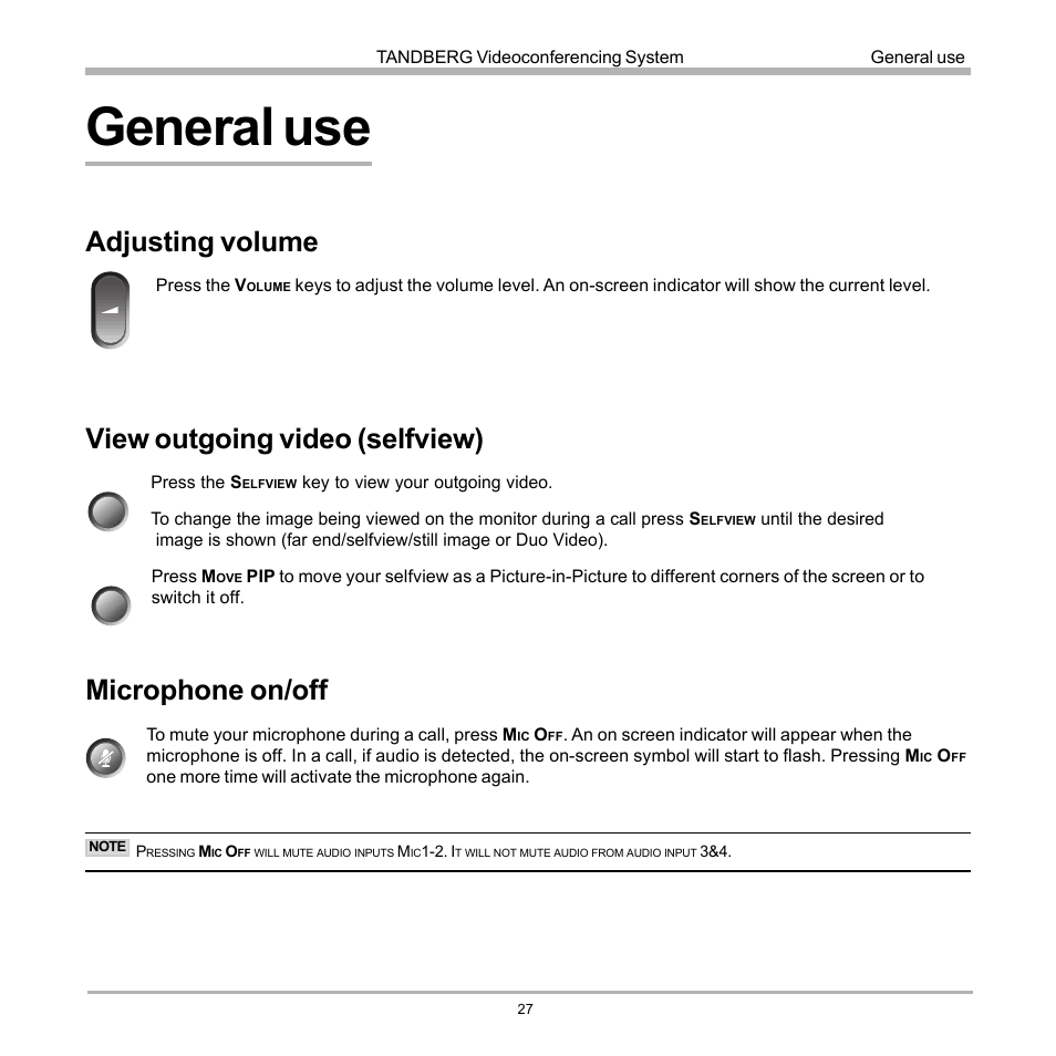 General use, Microphone on/off, Adjusting volume | View outgoing video (selfview) | TANDBERG 990 User Manual | Page 27 / 111