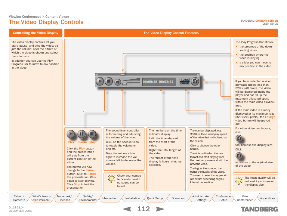 The video display controls, Controlling the video display, The video display control features | TANDBERG CONTENT SERVER D13898.04 User Manual | Page 112 / 143