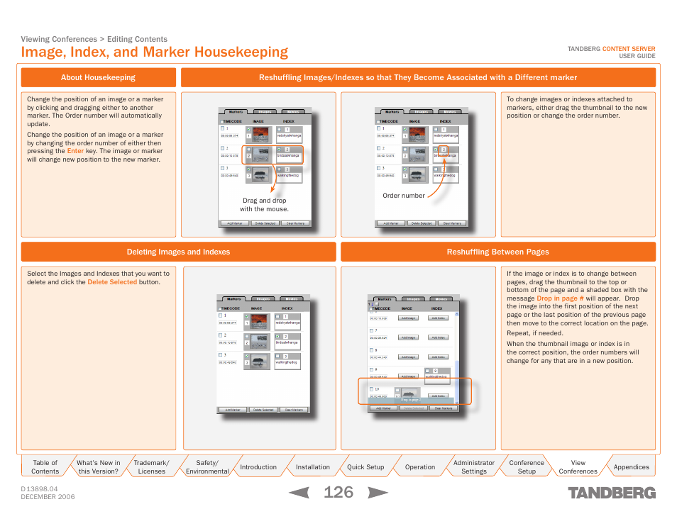 Image, index, and marker housekeeping, About housekeeping, Deleting images and indexes | TANDBERG CONTENT SERVER D13898.04 User Manual | Page 126 / 143