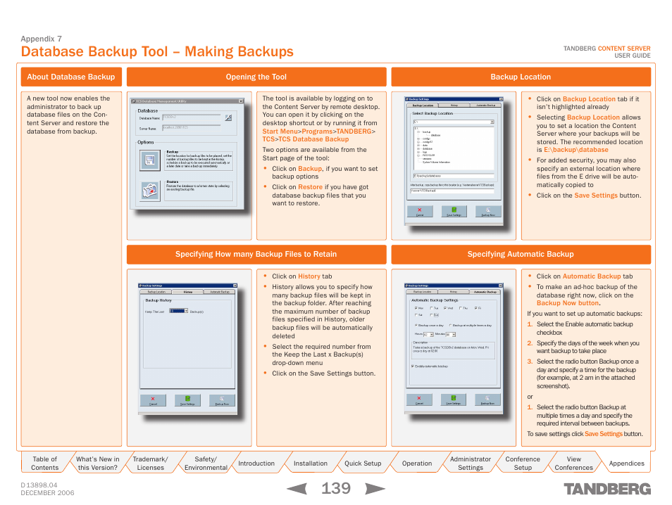 Database backup tool – making backups, About database backup, Opening the tool | Specifying how many backup files to retain, Backup location, Specifying automatic backup, Tcs database backup tool | TANDBERG CONTENT SERVER D13898.04 User Manual | Page 139 / 143