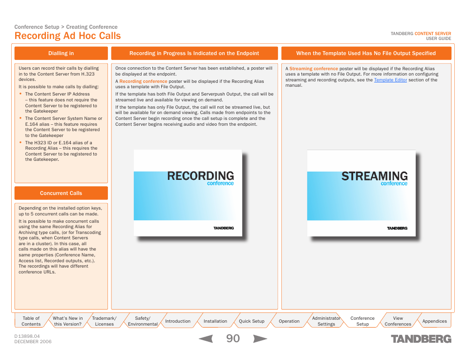 Recording ad hoc calls, Dialling in, Concurrent calls | Recording in progress is indicated on the endpoint | TANDBERG CONTENT SERVER D13898.04 User Manual | Page 90 / 143