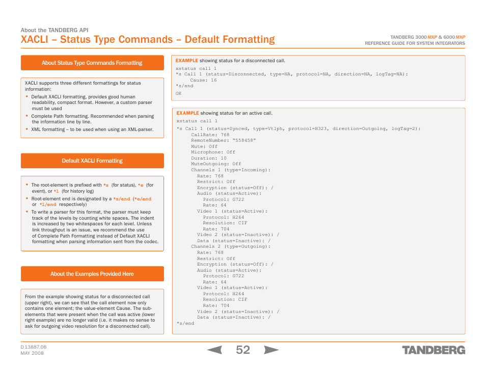 Xacli – status type commands – default formatting, Default xacli formatting, About the examples provided here | Xacli – status type – default formatting | TANDBERG 6000MXP User Manual | Page 52 / 242