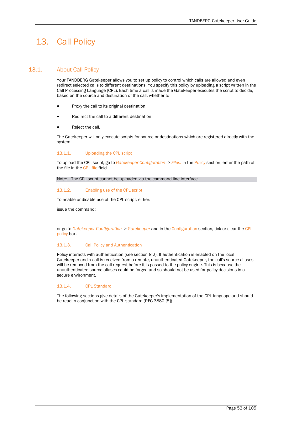 Call policy, About call policy, Uploading the cpl script | Enabling use of the cpl script, Call policy and authentication, Cpl standard | TANDBERG Gatekeeper User Manual | Page 53 / 105