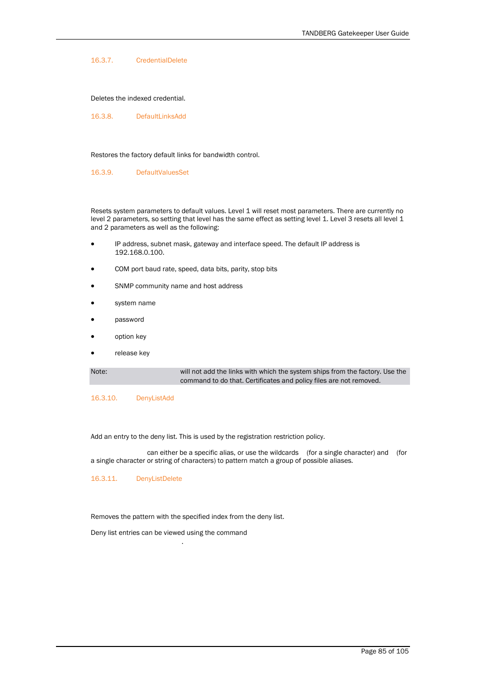 Credentialdelete, Defaultlinksadd, Defaultvaluesset | Denylistadd, Denylistdelete | TANDBERG Gatekeeper User Manual | Page 85 / 105