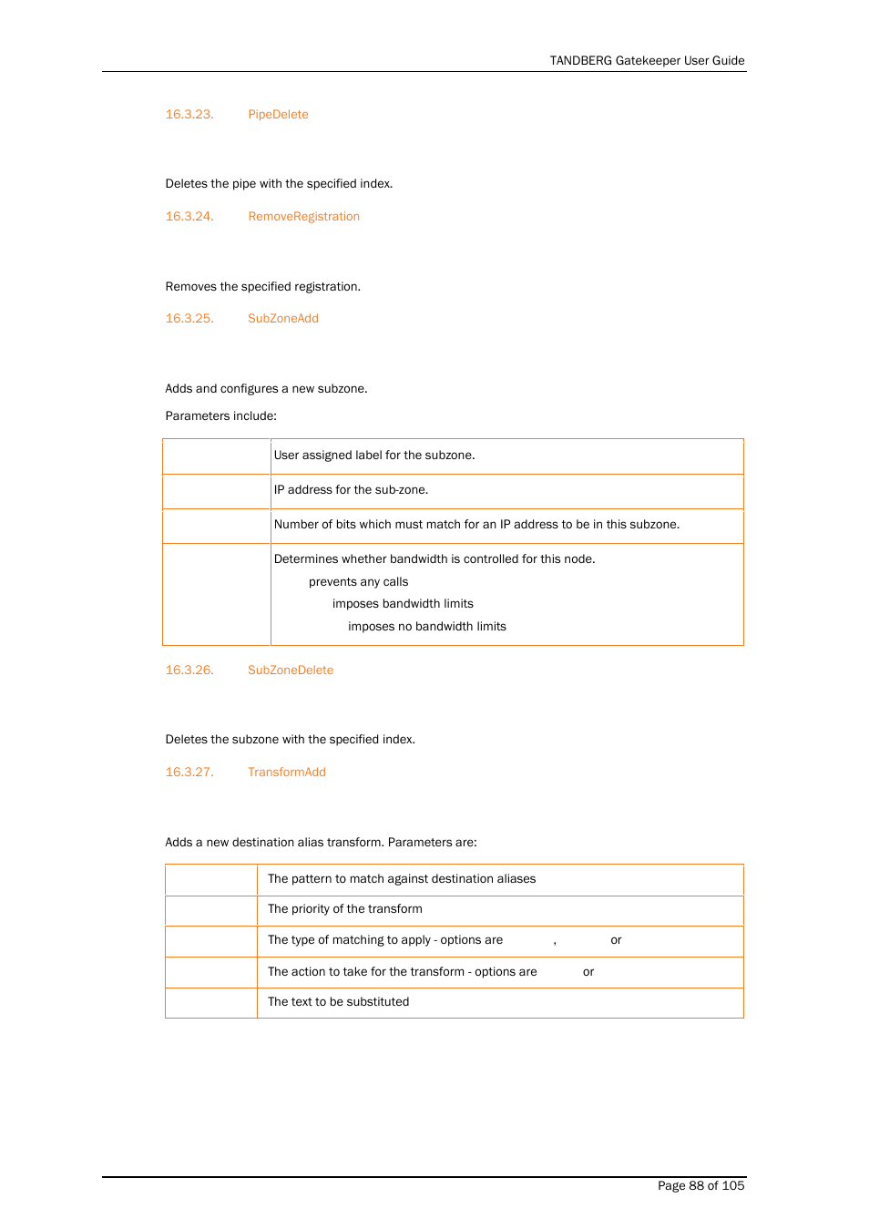 Pipedelete, Removeregistration, Subzoneadd | Subzonedelete, Transformadd | TANDBERG Gatekeeper User Manual | Page 88 / 105