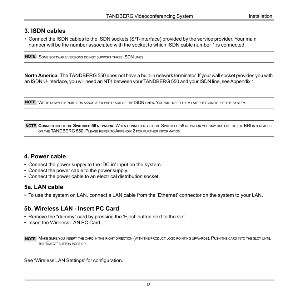 Isdn cables, Power cable, 5a. lan cable | 5b. wireless lan - insert pc card, Tandberg videoconferencing system, Installation, See ‘wireless lan settings’ for configuration | TANDBERG D12817-05 User Manual | Page 13 / 82