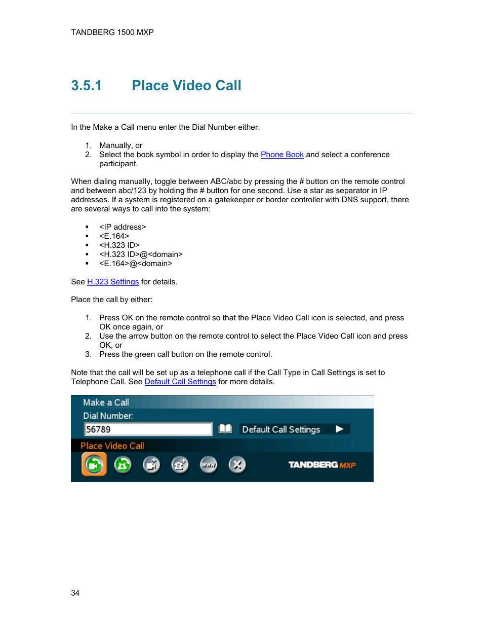 1 place video call, Place video call | TANDBERG 1500MXP User Manual | Page 46 / 275