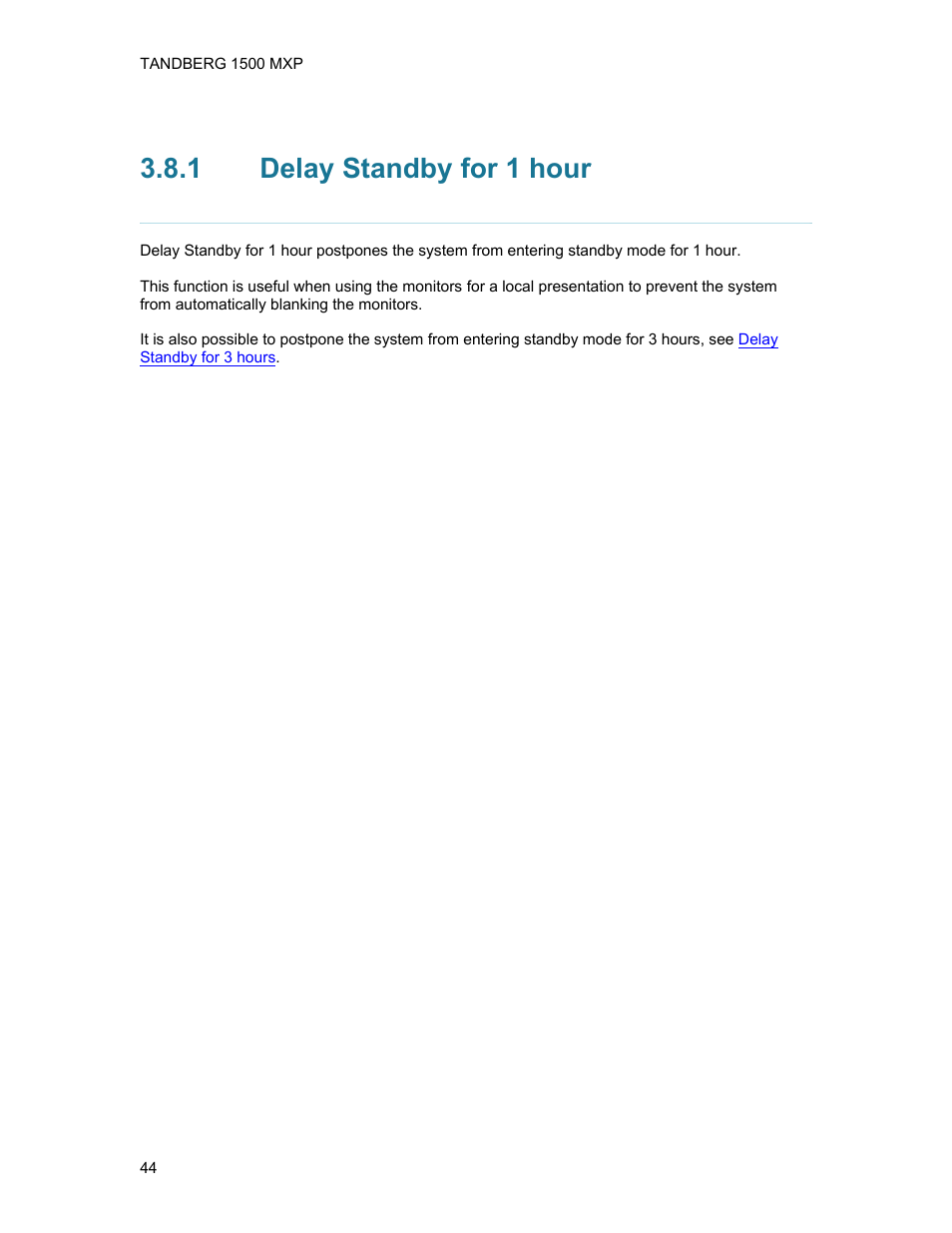 1 delay standby for 1 hour, Delay standby for 1 hour | TANDBERG 1500MXP User Manual | Page 56 / 275