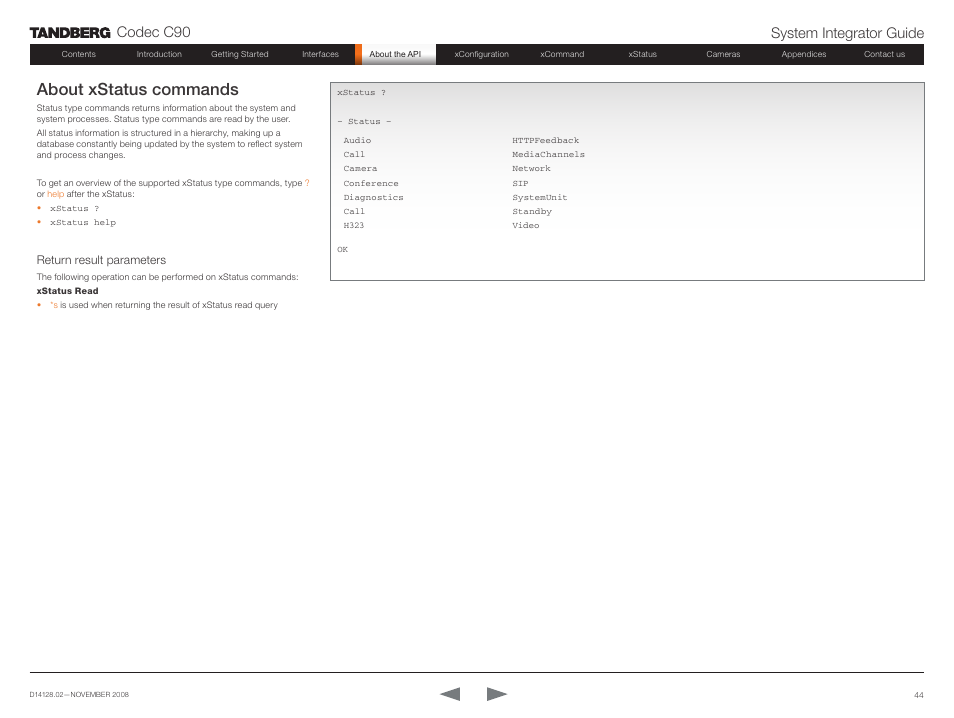 About xstatus commands, Codec c90 system integrator guide | TANDBERG Codec C90 D14128.02 User Manual | Page 44 / 130