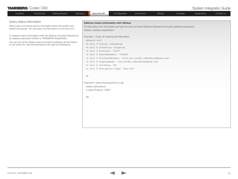 Query status information, Codec c90 system integrator guide | TANDBERG Codec C90 D14128.02 User Manual | Page 45 / 130