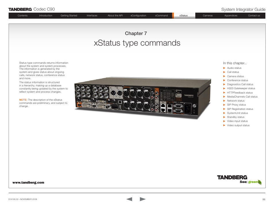 Xstatus type commands, Chapter 7, Codec c90 system integrator guide | TANDBERG Codec C90 D14128.02 User Manual | Page 88 / 130