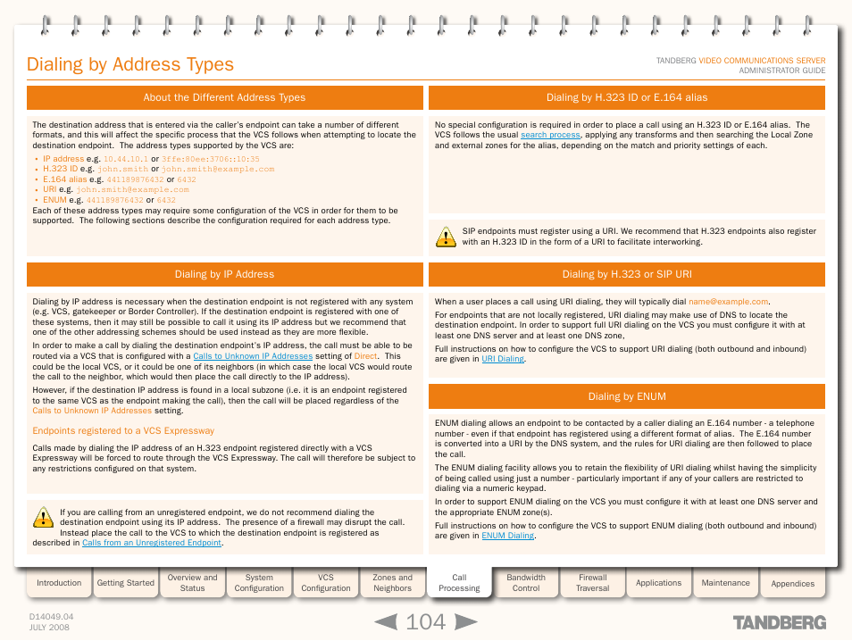 Dialing by address types, About the different address types, Dialing by ip address | Endpoints registered to a vcs expressway, Dialing by h.323 id or e.164 alias, Dialing by h.323 or sip uri, Dialing by enum, Different formats | TANDBERG D14049.04 User Manual | Page 104 / 276