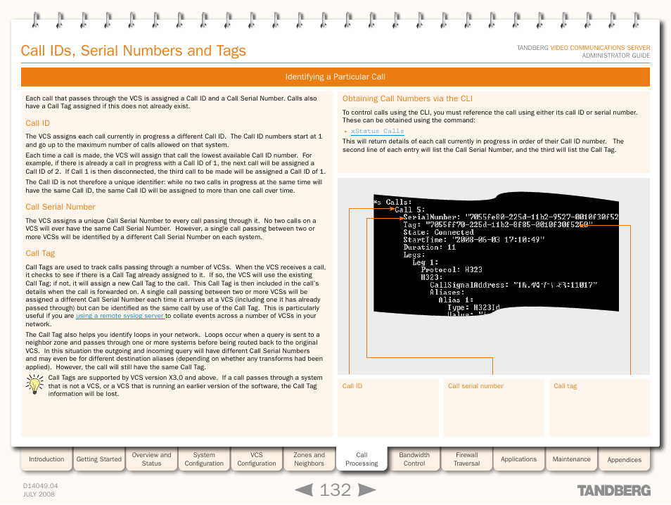 Call ids, serial numbers and tags, Identifying a particular call, Call id | Call serial number, Call tag, Obtaining call numbers via the cli | TANDBERG D14049.04 User Manual | Page 132 / 276