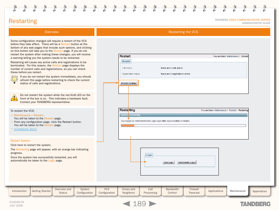 Restarting, Overview, Restarting the vcs | Overview restarting the vcs, Restart the vcs | TANDBERG D14049.04 User Manual | Page 189 / 276