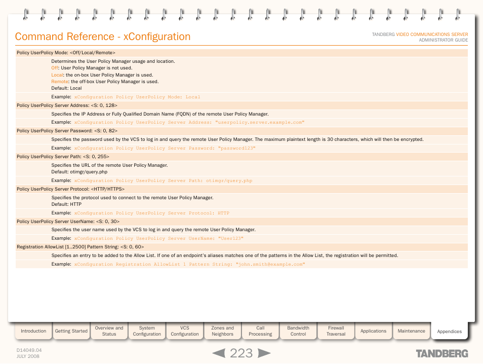 Xconfiguration registration, Xconfiguration policy userpolic, Policy userpolicy mode | Policy userpolicy server protocol, Policy userpolicy server address, Policy userpolicy server path, Policy userpolicy server username, Policy userpolicy server password, Command reference - xconfiguration | TANDBERG D14049.04 User Manual | Page 223 / 276