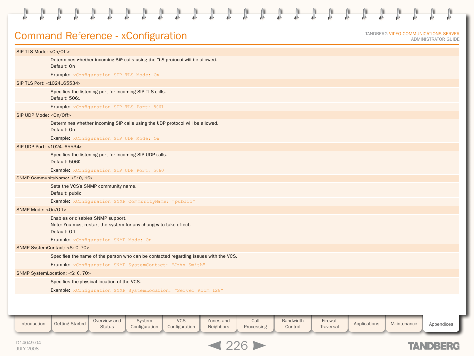 Xconfiguration snm, Snmp mode, Snmp communityname | Snmp systemcontact, Snmp systemlocation, Xconfiguration sip udp port, Xconfiguration, Sip tls port, Command reference - xconfiguration | TANDBERG D14049.04 User Manual | Page 226 / 276
