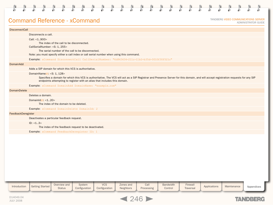Xcommand domainad, Xcommand domaindelet, Xcommand disconnectcall call: <id number | Xcommand disconnectcall callserialnumber, Serial number, Command reference - xcommand | TANDBERG D14049.04 User Manual | Page 246 / 276