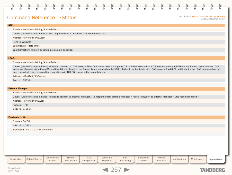 Command reference - xstatus | TANDBERG D14049.04 User Manual | Page 257 / 276