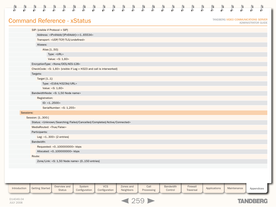 Command reference - xstatus | TANDBERG D14049.04 User Manual | Page 259 / 276