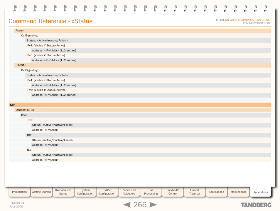 Command reference - xstatus | TANDBERG D14049.04 User Manual | Page 266 / 276