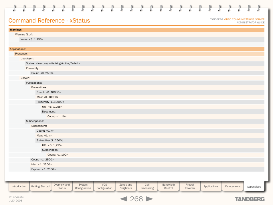 Command reference - xstatus | TANDBERG D14049.04 User Manual | Page 268 / 276