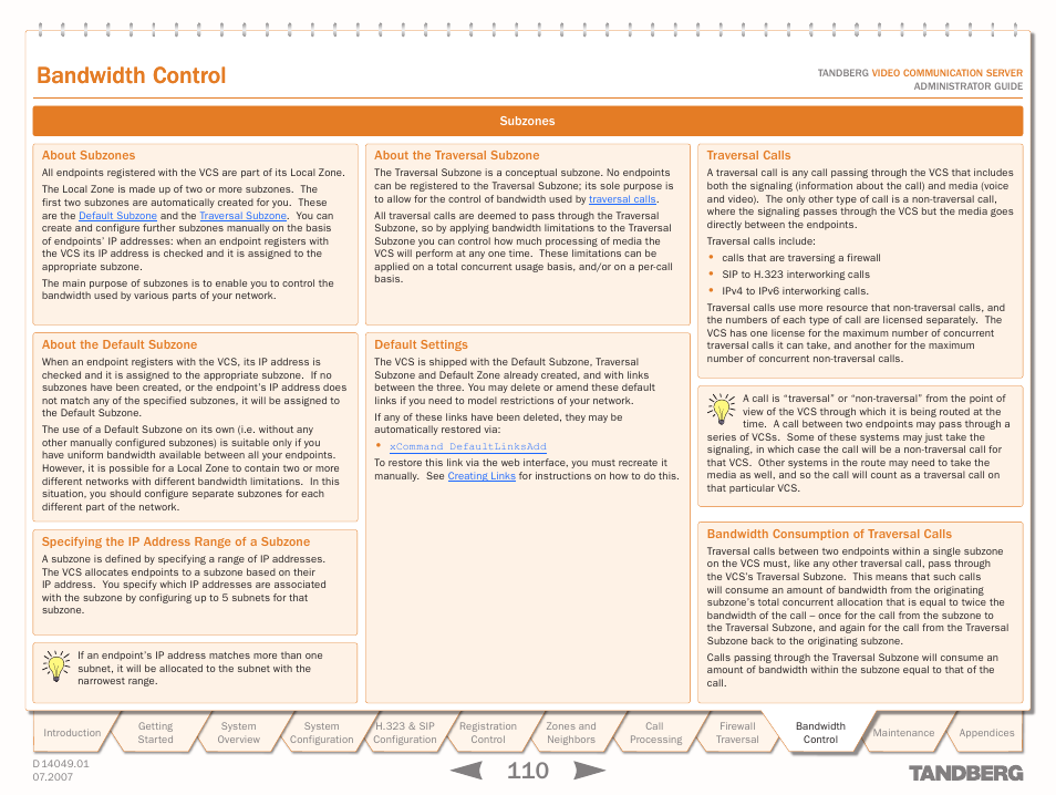 Subzones, About subzones, About the default subzone | Specifying the ip address range of a subzone, About the traversal subzone, Default settings, Traversal calls, Bandwidth consumption of traversal calls, Bandwidth control | TANDBERG D14049.01 User Manual | Page 110 / 187