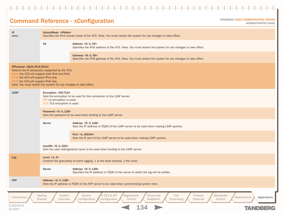 Xconfiguration ipprotocol, Xconfiguration ntp address, Xconfiguration log server | Address, Xconfiguration log level, Xconfiguration ldap, Text goes here, Command reference - xconfiguration | TANDBERG D14049.01 User Manual | Page 134 / 187